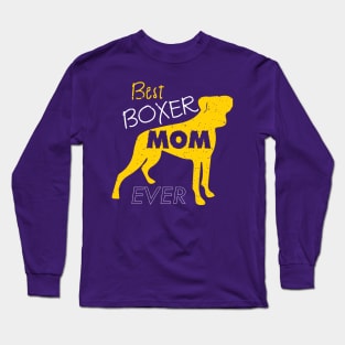 Best Boxer Mom Ever: Boxer Puppy Dog T-shirt for Women Long Sleeve T-Shirt